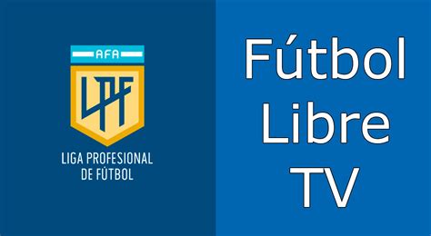 fútbol libre tv en vivo gratis superliga